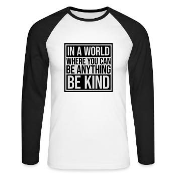 you can be kind - Unisex Baseballshirt langarm - Weiß/Schwarz - Vorne - Nik (191cm)