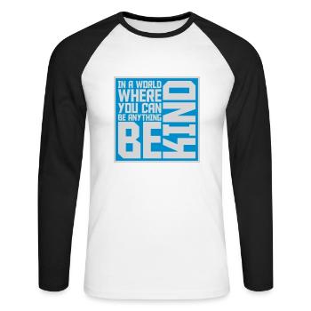 you can be kind - Unisex Baseballshirt langarm - Weiß/Schwarz - Vorne - Nik (191cm)