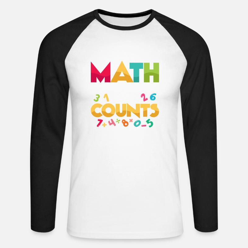 Math Is The Only Subject That Counts Math Teacher - Unisex Baseballshirt langarm - Weiß/Schwarz