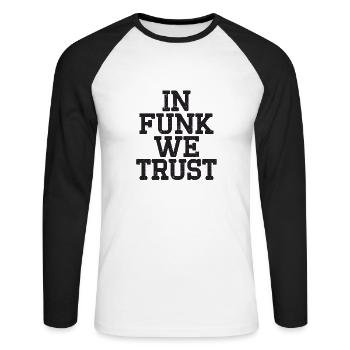 In Funk we trust - Unisex Long Sleeve Baseball T-Shirt - white/black - Front - Nik (191cm)