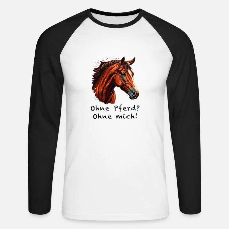 OHNE PFERD OHNE MICH - Unisex Baseballshirt langarm - Weiß/Schwarz
