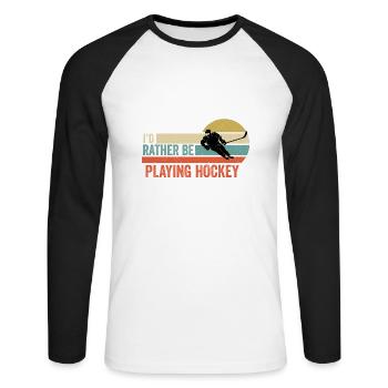 Hockey - I'd Rather be Playing Hockey Gift Idea - Unisex Long Sleeve Baseball T-Shirt - white/black - Front - Nik (191cm)