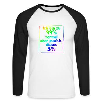 Ich bin zu 99% normal, aber puuhhh dieses 1% - Unisex Baseballshirt langarm - Weiß/Schwarz - Vorne - Nik (191cm)