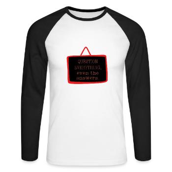 Bold "Question Everything" Philosophy Design - Unisex Long Sleeve Baseball T-Shirt - white/black - Front - Nik (191cm)