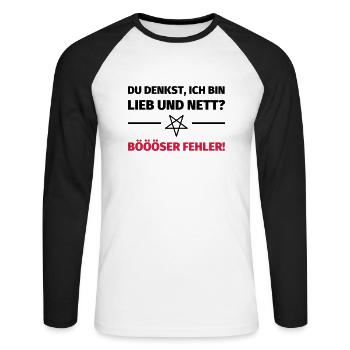 Du denkst, ich bin lieb und nett? Böööser Fehler! - Unisex Baseballshirt langarm - Weiß/Schwarz - Vorne - Nik (191cm)
