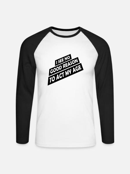 to act my age - Unisex Baseballshirt langarm - Weiß/Schwarz