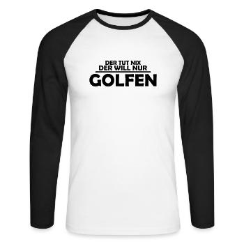 der tut nix der will nur golfen - Unisex Baseballshirt langarm - Weiß/Schwarz - Vorne - Nik (191cm)