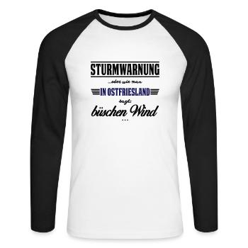 Sturmwarnung Ostfriesland - büschen Wind - Unisex Baseballshirt langarm - Weiß/Schwarz - Vorne - Nik (191cm)