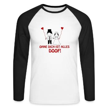 ohne dich ist alles doof 2 - Unisex Baseballshirt langarm - Weiß/Schwarz - Vorne - Nik (191cm)