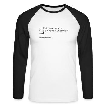 Rache ist ein Gericht, das am besten kalt servier - Unisex Baseballshirt langarm - Weiß/Schwarz - Vorne - Nik (191cm)