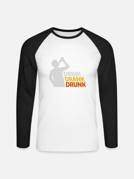 drink drank drunk quote - Unisex Long Sleeve Baseball T-Shirt - white/black