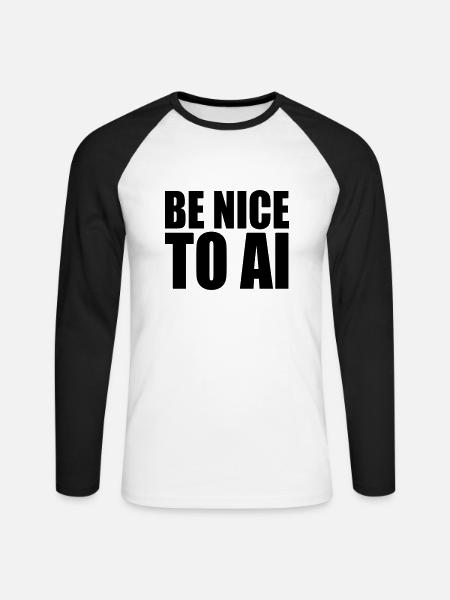 BE NICE TO AI - Unisex Baseballshirt langarm - Weiß/Schwarz