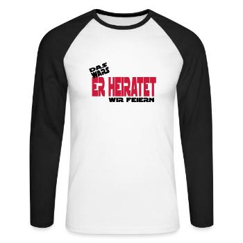 das wars er heiratet wir feiern junggesellen - Unisex Baseballshirt langarm - Weiß/Schwarz - Vorne - Nik (191cm)