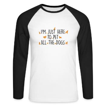 Ich bin nur hier, um alle Hunde zu streicheln - Unisex Baseballshirt langarm - Weiß/Schwarz - Vorne - Nik (191cm)