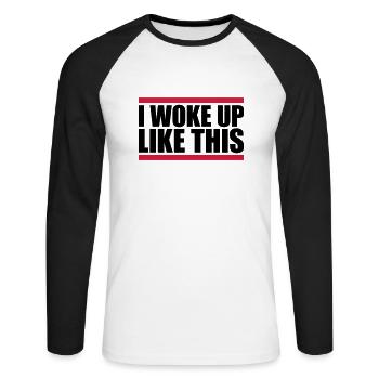 woke up like this - Unisex Long Sleeve Baseball T-Shirt - white/black - Front - Nik (191cm)