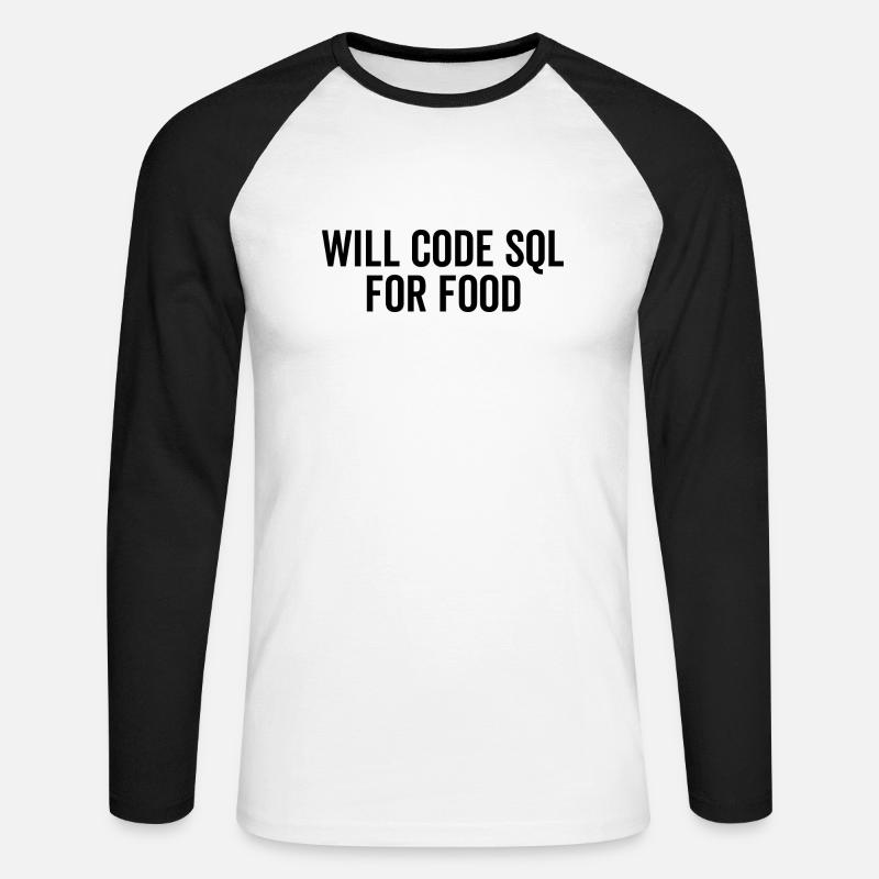 Wird SQL für Lebensmittel codieren - Unisex Baseballshirt langarm - Weiß/Schwarz