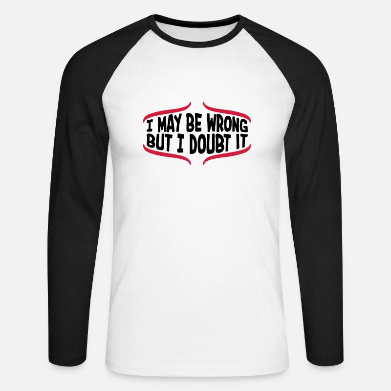 I may be wrong - Unisex Baseballshirt langarm - Weiß/Schwarz