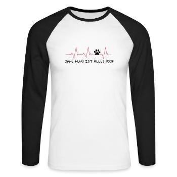 Pulslinie Ohne Hund ist alles doof - Unisex Baseballshirt langarm - Weiß/Schwarz - Vorne - Nik (191cm)