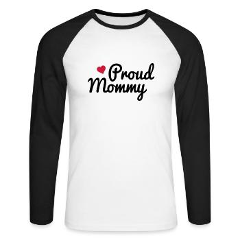 Proud Mommy - Unisex Long Sleeve Baseball T-Shirt - white/black - Front - Nik (191cm)