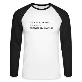 Ich Bin Nicht Faul - Ich Bin Im Energiesparmodus - Unisex Baseballshirt langarm - Weiß/Schwarz - Vorne - Nik (191cm)