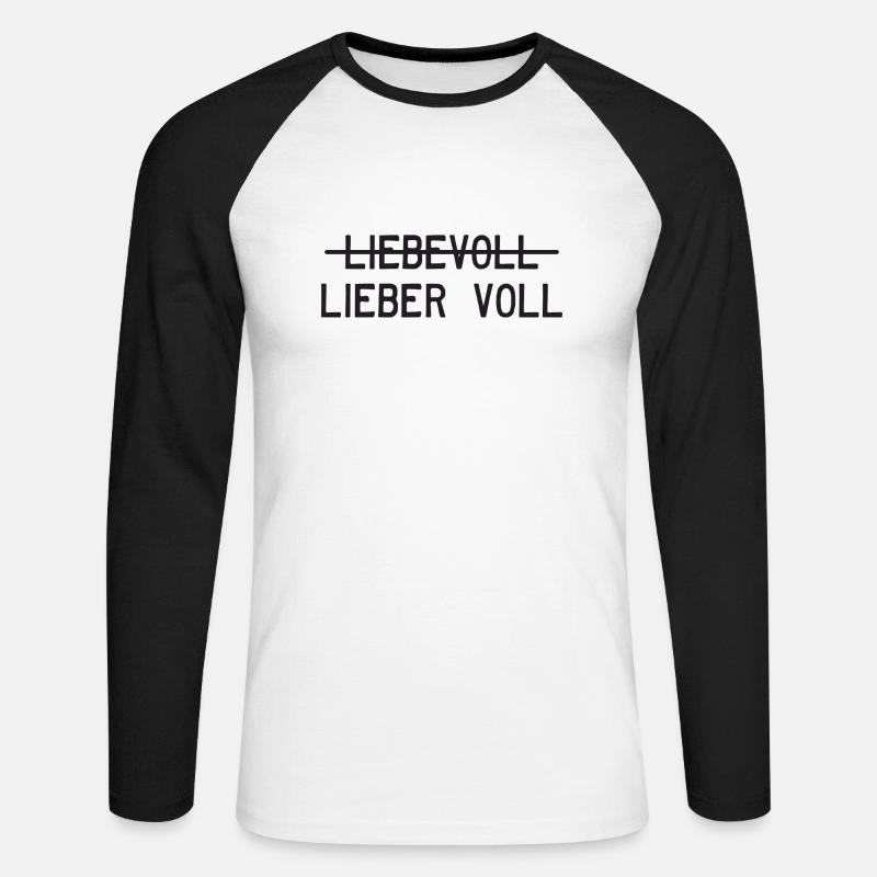 Liebevoll oder lieber voll? - Unisex Baseballshirt langarm - Weiß/Schwarz