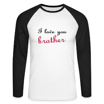 I love you brother - T-shirt baseball manches longues Homme - blanc/noir - Devant - Nik (191cm)