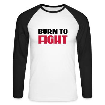 Born to fight - Unisex Long Sleeve Baseball T-Shirt - white/black - Front - Nik (191cm)