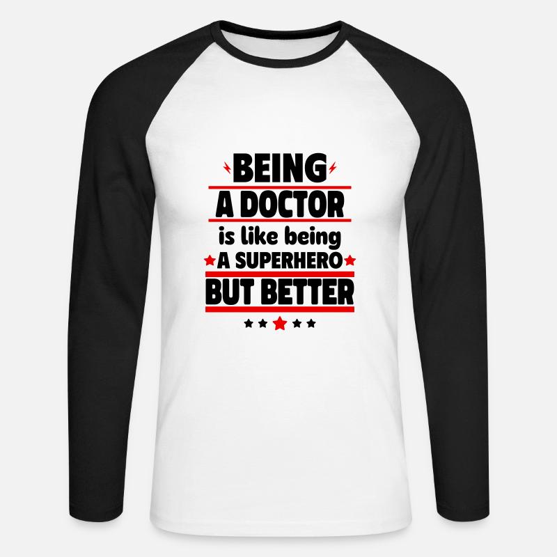 Arzt sein ist besser als ein Superheld - Unisex Baseballshirt langarm - Weiß/Schwarz