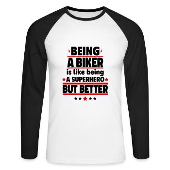 Being a biker is better than being a superhero - Unisex Long Sleeve Baseball T-Shirt - white/black - Front - Nik (191cm)