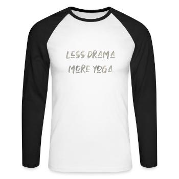 less drama more yoga sport fitness saying English - Unisex Long Sleeve Baseball T-Shirt - white/black - Front - Nik (191cm)