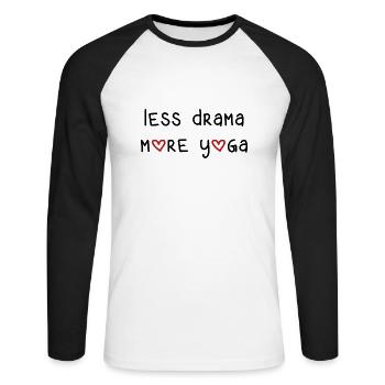 less drama more yoga sport fitness saying English - Unisex Long Sleeve Baseball T-Shirt - white/black - Front - Nik (191cm)