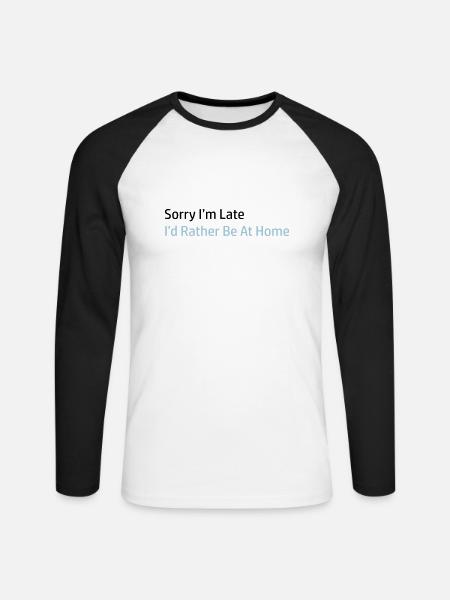Sorry I'm Late - Unisex Long Sleeve Baseball T-Shirt - white/black