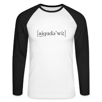 Ai Gude Wie? Lautschrift - Unisex Baseballshirt langarm - Weiß/Schwarz - Vorne - Nik (191cm)