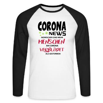 Corona Covid Verblödet Gestorben Leugner News - Unisex Baseballshirt langarm - Weiß/Schwarz - Vorne - Nik (191cm)