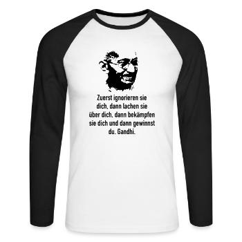 Gandhi: Zuerst ignorieren sie dich, dann lachen s - Unisex Baseballshirt langarm - Weiß/Schwarz - Vorne - Nik (191cm)