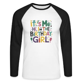 Its Me Hi Im The Birthday Girl Kids Birthday - Unisex Baseballshirt langarm - Weiß/Schwarz - Vorne - Nik (191cm)