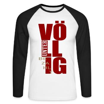völlig unterbezahlt Lohn Bezahlung - Unisex Baseballshirt langarm - Weiß/Schwarz - Vorne - Nik (191cm)