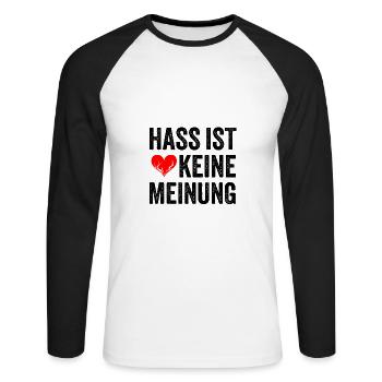 Hass ist keine Meinung - Unisex Baseballshirt langarm - Weiß/Schwarz - Vorne - Nik (191cm)