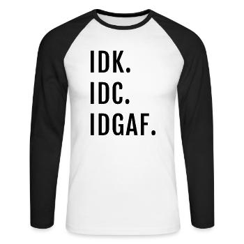 IDK IDC IDGAF Offensive - Unisex Long Sleeve Baseball T-Shirt - white/black - Front - Nik (191cm)