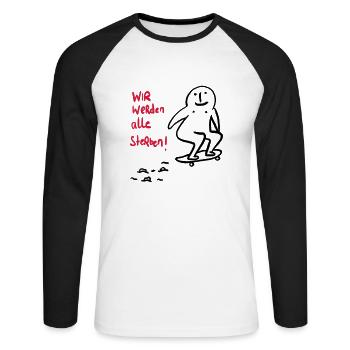 Nous allons tous mourir! - T-shirt baseball manches longues Homme - blanc/noir - Devant - Nik (191cm)