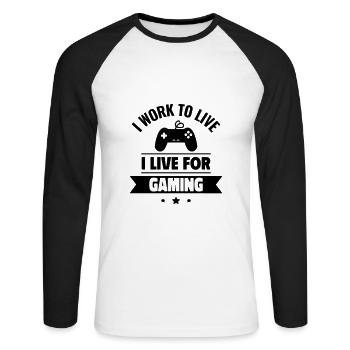 I work to live, I live for gaming - Unisex Long Sleeve Baseball T-Shirt - white/black - Front - Nik (191cm)