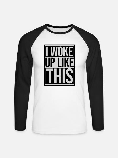 woke up like this - Unisex Long Sleeve Baseball T-Shirt - white/black