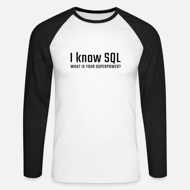 Ich kenne SQL - Unisex Baseballshirt langarm - Weiß/Schwarz