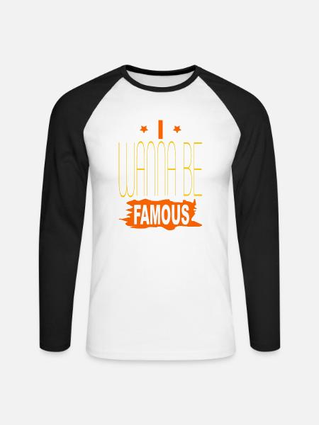 Ich will berühmt sein - Unisex Baseballshirt langarm - Weiß/Schwarz