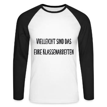 Lehrer - Vielleicht ist das eure Klassenarbeit - Unisex Baseballshirt langarm - Weiß/Schwarz - Vorne - Nik (191cm)
