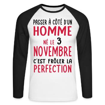 Anniversaire - Né le 3 Novembre Frôler perfection - T-shirt baseball manches longues Homme - blanc/noir - Devant - Nik (191cm)