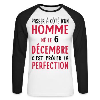 Anniversaire - Né le 6 Décembre Frôler perfection - T-shirt baseball manches longues Homme - blanc/noir - Devant - Nik (191cm)