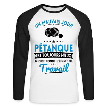 Mauvais jour de pétanque mieux que journée travail - T-shirt baseball manches longues Homme - blanc/noir - Devant - Nik (191cm)