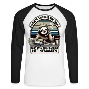 Moment Ich Frage Nach Faultier Call-Center - Unisex Baseballshirt langarm - Weiß/Schwarz - Vorne - Nik (191cm)