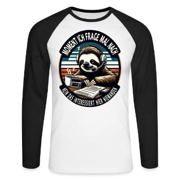 Moment Ich Frage Nach Faultier Call-Center - Unisex Baseballshirt langarm - Weiß/Schwarz - Vorne - Nik (191cm)